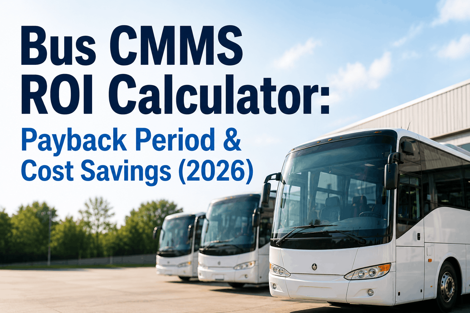 blogcmms-roi-calculator-bus-fleets-payback-period