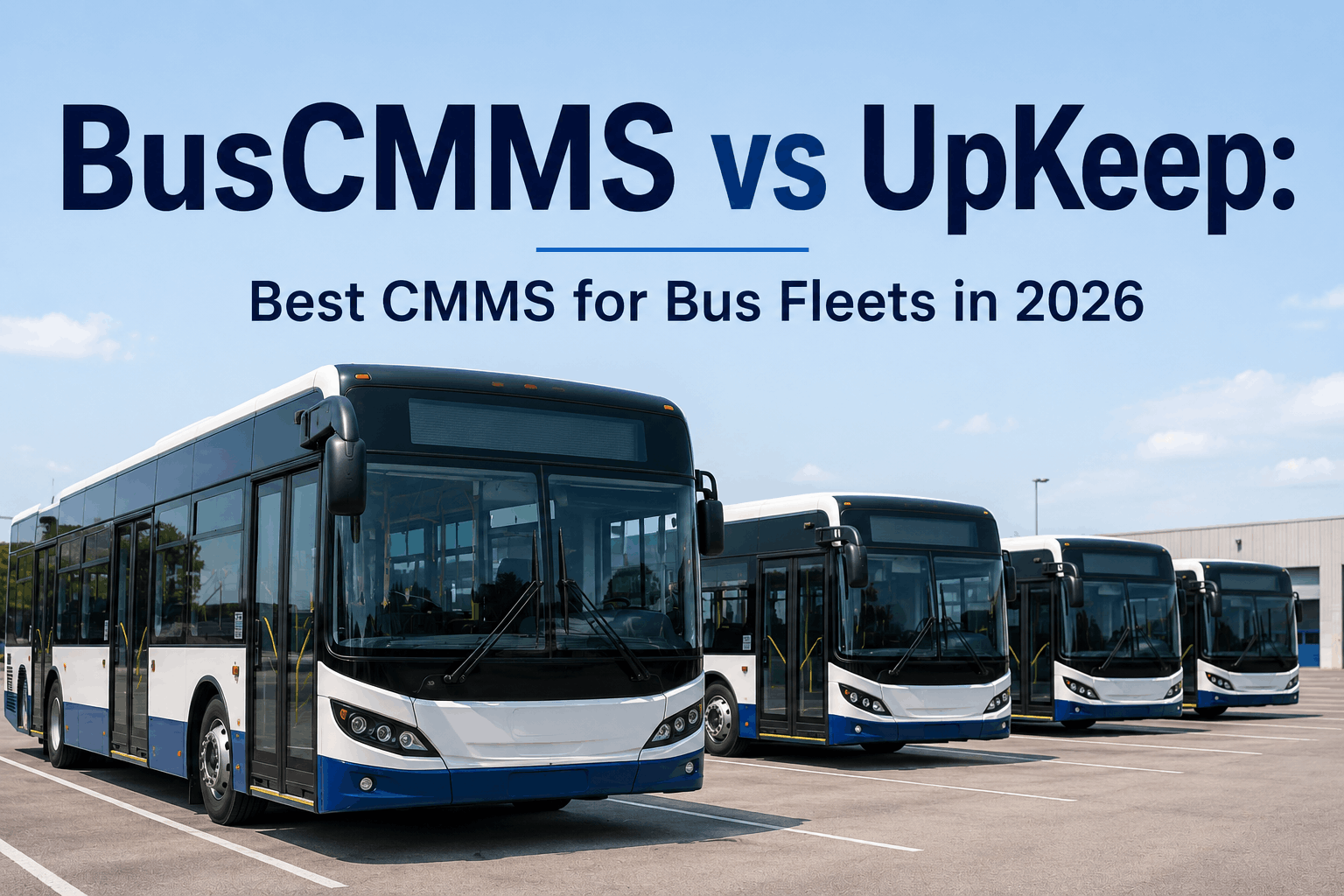 buscmms-vs-upkeep-bus-fleet-maintenanc